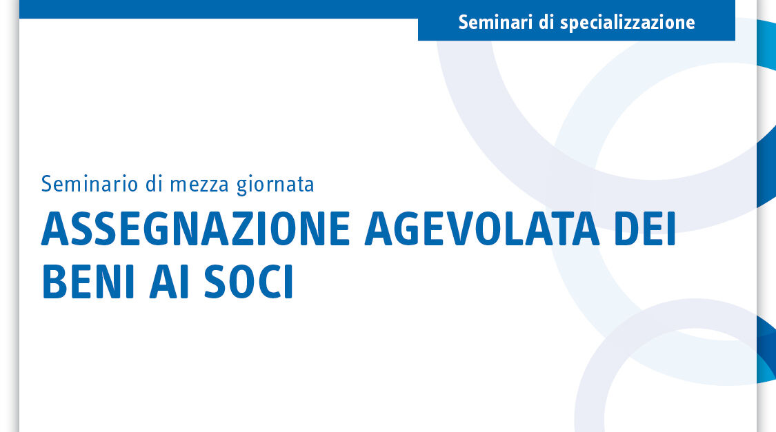 Immagine Assegnazione agevolata dei beni ai soci | Euroconference